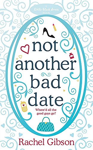 Not Another Bad Date (9780755345977) by Rachel Gibson