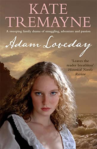 9780755346202: Adam Loveday (Loveday series, Book 1): A passionate and dramatic historical adventure