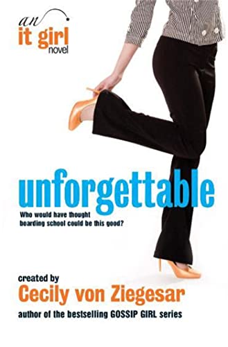 Stock image for Unforgettable: An It Girl Novel for sale by WorldofBooks