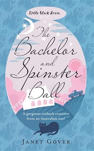 Imagen de archivo de The Bachelor and Spinster Ball: A fabulously uplifting novel of love and life in the Australian Outback a la venta por WorldofBooks