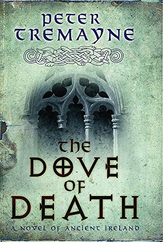 Stock image for The Dove of Death: A Novel of Ancient Ireland for sale by Mystery Cove Book Shop