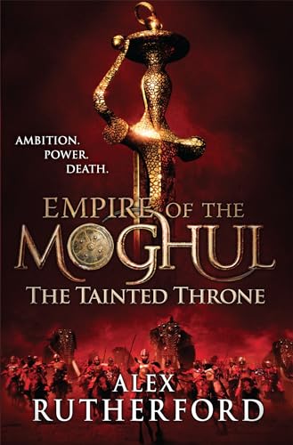 Beispielbild fr The Tainted Throne (Empire of the Moghul, Bk. 4) zum Verkauf von BookOutlet