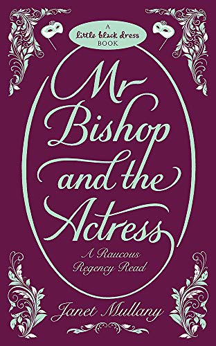 Mr. Bishop and the Actress (9780755347810) by Mullany, Janet