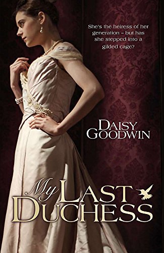 9780755348077: My Last Duchess: The unputdownable epic novel of an American Heiress