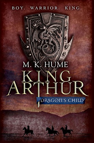 Imagen de archivo de King Arthur: Dragon's Child (King Arthur Trilogy 1) a la venta por AwesomeBooks