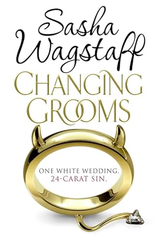 Stock image for Changing Grooms: An irresistible novel of glamour and scandal for sale by Hippo Books