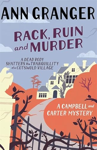 9780755349111: Rack, Ruin and Murder (Campbell & Carter Mystery 2): An English village whodunit of murder, secrets and lies
