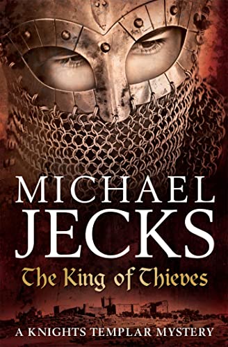 Imagen de archivo de The King of Thieves (Knights Templar Mysteries 26) (Knights Templar Mystery) a la venta por More Than Words