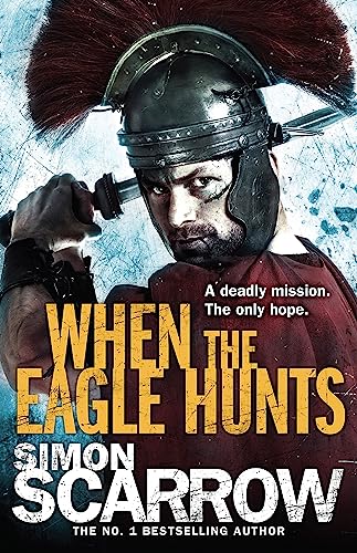 9780755349975: When the Eagle Hunts (Eagles of the Empire 3)