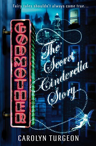 Beispielbild fr Godmother: The Secret Cinderella Story zum Verkauf von WorldofBooks