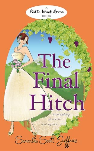 The Final Hitch (Little Black Dress) (9780755352838) by Scott-Jeffries, Samantha
