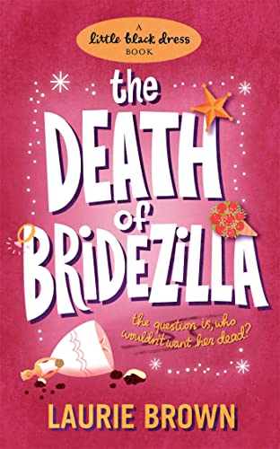 Stock image for The Death of Bridezilla [Paperback] Brown, Laurie for sale by tomsshop.eu