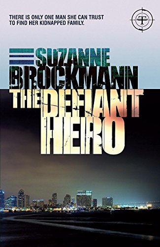 9780755355556: The Defiant Hero: Troubleshooters 2