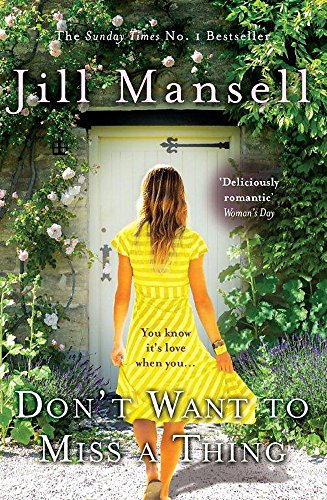 Imagen de archivo de Don't Want To Miss A Thing: A warm and witty romance with many twists along the way a la venta por Half Price Books Inc.