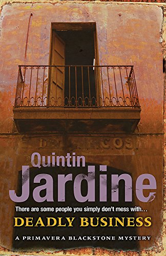 Beispielbild fr Deadly Business (Primavera Blackstone series, Book 4): A twisting crime novel of intrigue and suspense zum Verkauf von WorldofBooks