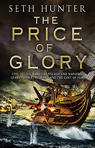 Beispielbild fr The Price of Glory: A compelling high seas adventure set in the lead up to the Napoleonic wars zum Verkauf von WorldofBooks