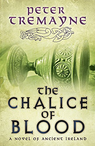 9780755357765: The Chalice of Blood (Sister Fidelma Mysteries Book 21): A chilling medieval mystery set in 7th century Ireland