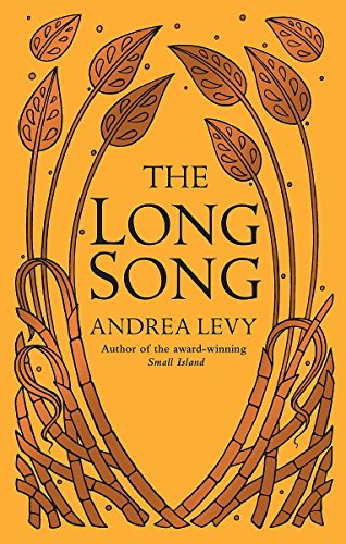 The Long Song by Andrea Levy The Long Song by Andrea Levy