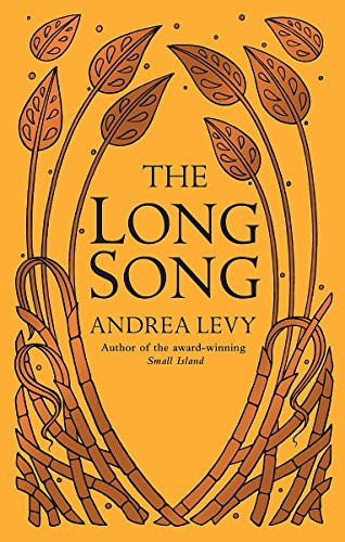 The Long Song (SCARCE BRITISH HARDBACK FIRST EDITION, FIFTH PRINTING SIGNED BY AUTHOR, ANDREA LEVY)