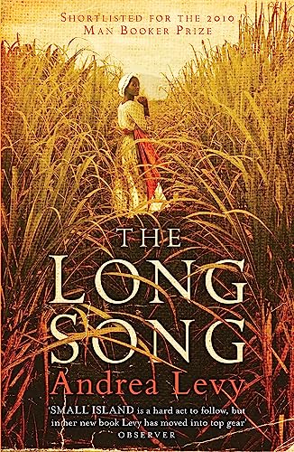 9780755359424: The Long Song: Shortlisted for the Man Booker Prize 2010: Now A Major BBC Drama