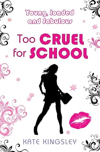 Beispielbild fr Too Cruel for School: Young, Loaded and Fabulous zum Verkauf von WorldofBooks