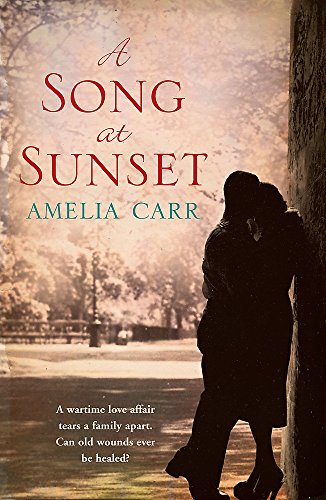 Stock image for A Song At Sunset: A moving World War Two love story of family, heartbreak and guilt for sale by WorldofBooks