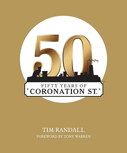 9780755360284: Fifty Years of Coronation Street