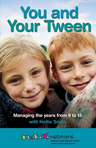 9780755361090: You and Your Tween: Managing the years from 9 to 13