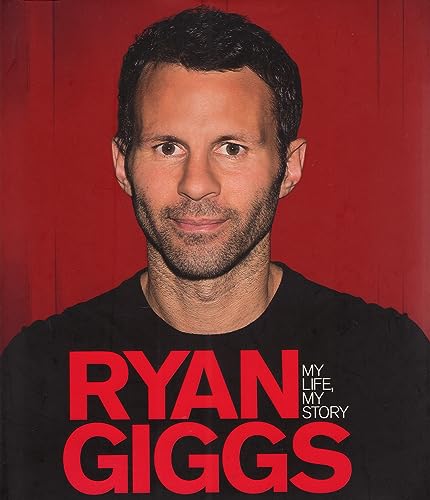 Stock image for Ryan Giggs: My Life, My Story for sale by ThriftBooks-Atlanta