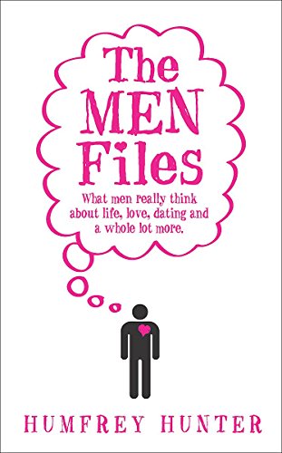 Beispielbild fr The Men Files: What men really think about life, love, dating and a whole lot more. zum Verkauf von WorldofBooks