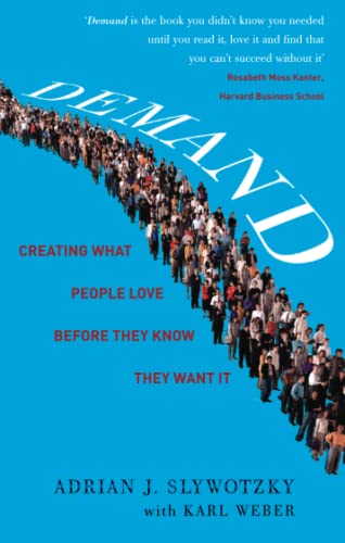 Stock image for Demand: Creating What People Love Before They Know They Want It for sale by Better World Books