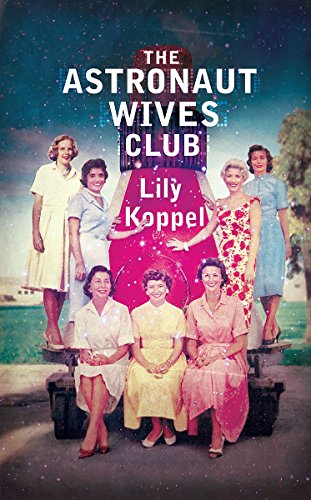 Stock image for The Astronaut Wives Club for sale by AwesomeBooks