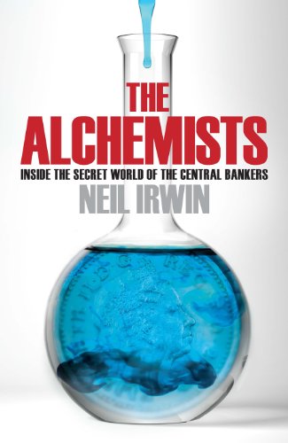 Stock image for The Alchemists: Inside the secret world of central bankers for sale by Goldstone Books