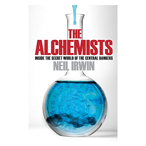 Stock image for The Alchemists: Inside the secret world of central bankers for sale by WorldofBooks