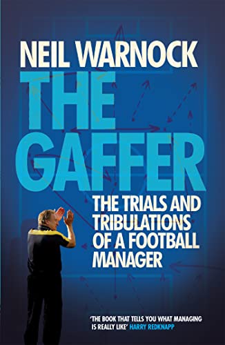 Imagen de archivo de The Gaffer: The Trials and Tribulations of a Football Manager a la venta por ThriftBooks-Dallas