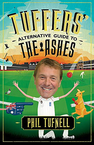 Stock image for Tuffers' Alternative Guide to the Ashes: Brush up on your cricket knowledge for the 2017-18 Ashes for sale by WorldofBooks