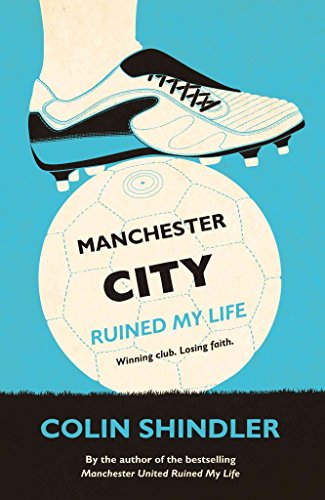 Beispielbild fr Manchester City Ruined My Life zum Verkauf von WorldofBooks