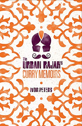 9780755364039: The Urban Rajah's Curry Memoirs