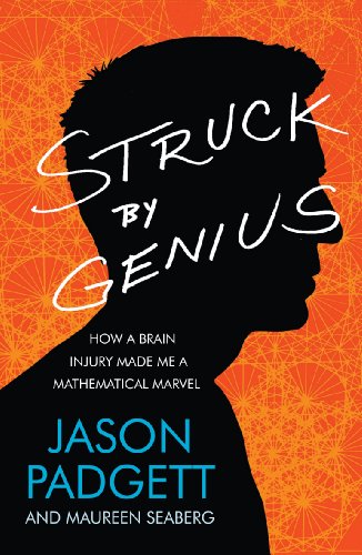 Beispielbild fr Struck by Genius: How a Brain Injury Made Me a Mathematical Marvel zum Verkauf von Reuseabook