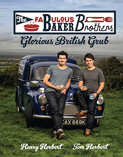 Stock image for The Fabulous Baker Brothers: Glorious British Grub for sale by AwesomeBooks