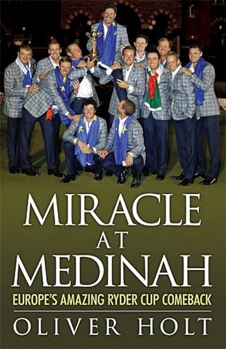 Beispielbild fr Miracle at Medinah: Europe's Amazing Ryder Cup Comeback zum Verkauf von WorldofBooks