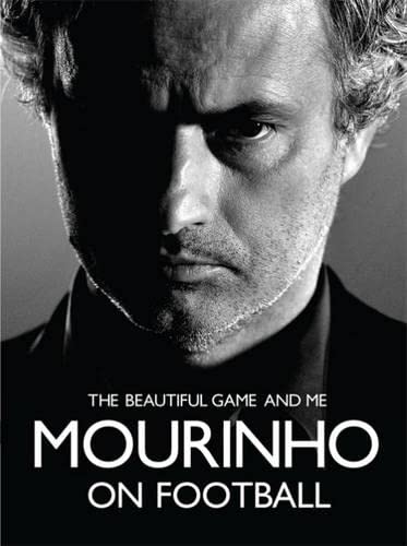 9780755365562: Mourinho on Football: The Beautiful Game and Me