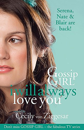 9780755370177: Gossip Girl: I will Always Love You