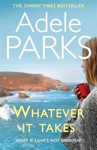 9780755371341: Whatever It Takes: The unputdownable hit from the Sunday Times bestselling author of BOTH OF YOU