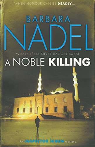 Beispielbild fr A Noble Killing: An enthralling shocking crime thriller (Inspector Ikmen Mysteries) zum Verkauf von WorldofBooks