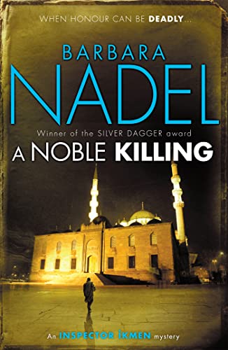 9780755371624: A Noble Killing (Inspector Ikmen Mystery 13): An enthralling shocking crime thriller