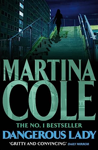 Dangerous Lady: A gritty thriller about the toughest woman in London's criminal underworld [Paperback] [Jan 01, 2010] Martina Cole (9780755374069) by Martina Cole