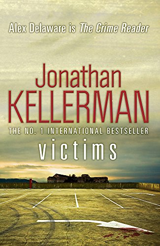 9780755374502: Victims (Alex Delaware series, Book 27): An unforgettable, macabre psychological thriller