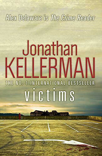 Stock image for Victims (Alex Delaware Series, Book 27) : An Unforgettable, Macabre Psychological Thriller for sale by Better World Books: West