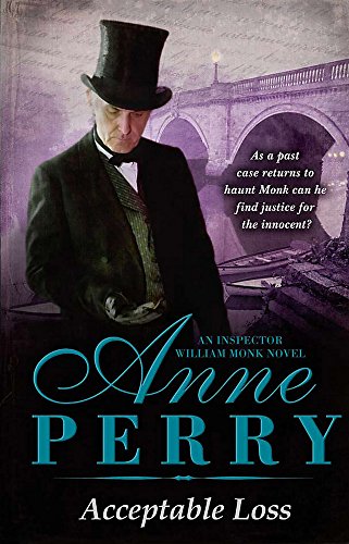 Beispielbild fr Acceptable Loss (William Monk Mystery, Book 17): A gripping Victorian mystery of blackmail, vice and corruption zum Verkauf von AwesomeBooks